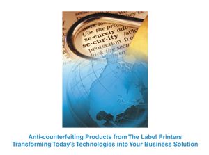 The Label Printers was a gold sponsor for 2013 International Law Enforcement Intellectual Property Crime Conference in Dublin, Ireland